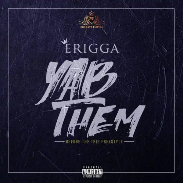 Erigga – Yab Them